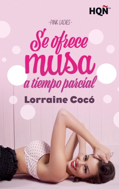 Se ofrece musa a tiempo parcial (Spanish Edition), Lorraine Cocó