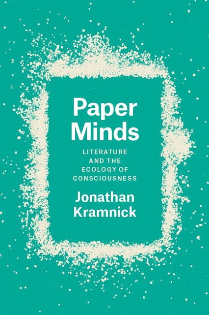 Paper Minds, Jonathan Kramnick