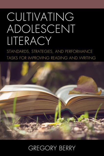 Cultivating Adolescent Literacy, Ed. D Berry
