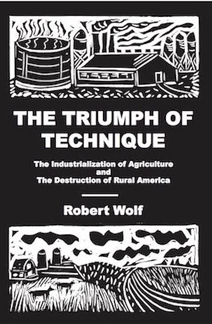 The Triumph of Technique, Robert Wolf