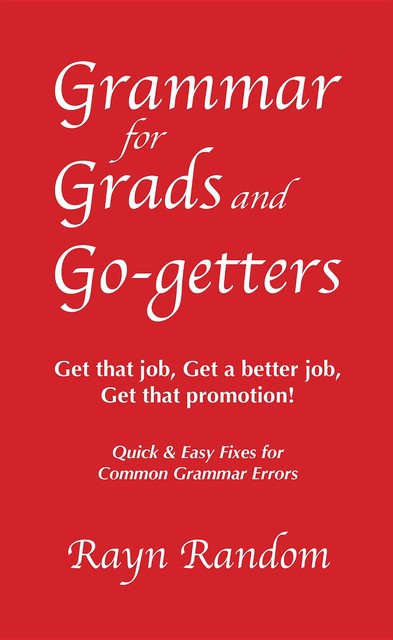 Grammar for Grads and Go-getters, Rayn Random