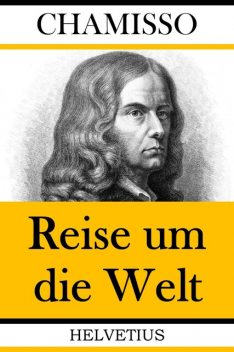 Reise um die Welt (1815 – 1818), Adelbert von Chamisso