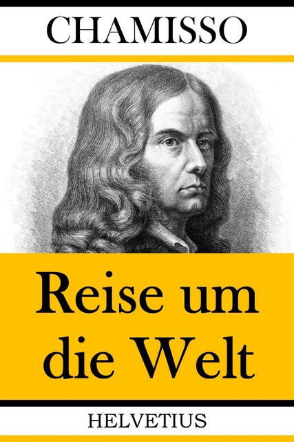 Reise um die Welt (1815 – 1818), Adelbert von Chamisso