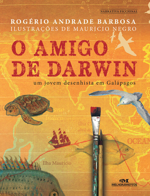 O amigo de Darwin, Rogério Andrade Barbosa