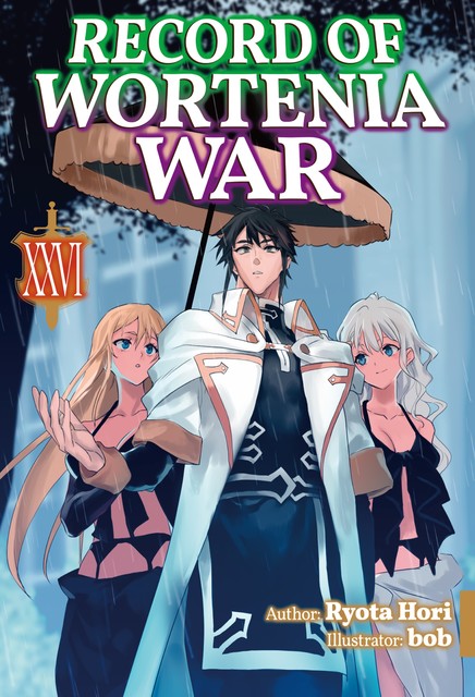 Record of Wortenia War: Volume 26, Ryota Hori