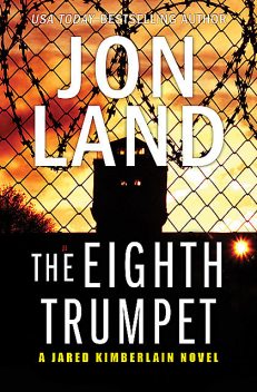 The Eighth Trumpet, Jon Land