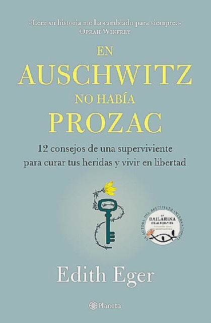En Auschwitz no había Prozac, Edith Eger