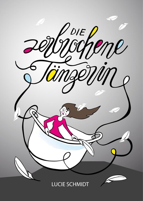 Die zerbrochene Tänzerin, Lucie Schmidt