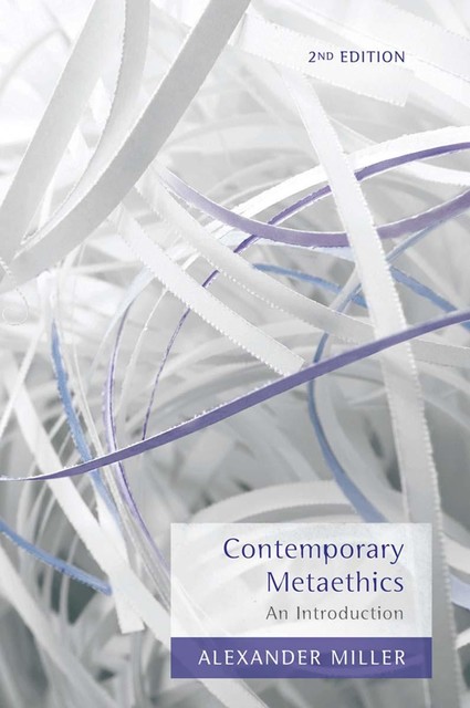 Contemporary Metaethics, Alexander Miller