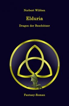 Elduria – Dragon der Beschützer, Norbert Wibben