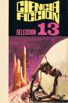 Ciencia ficción. Selección 13, Various Authors