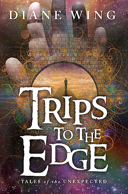 Trips to the Edge, Diane Wing