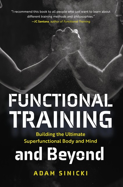 Functional Training and Beyond, Adam Sinicki