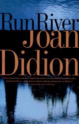 Run River, Joan Didion