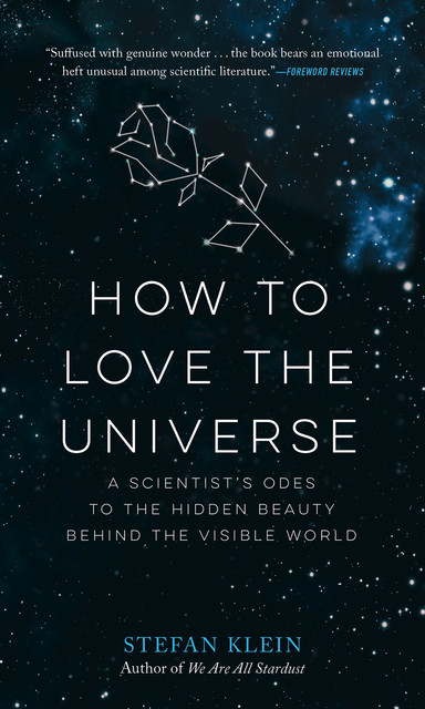 How to Love the Universe, Stefan Klein