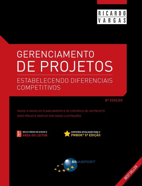 Gerenciamento de Projetos (8a. edição): estabelecendo diferenciais competitivos, Ricardo Viana Vargas