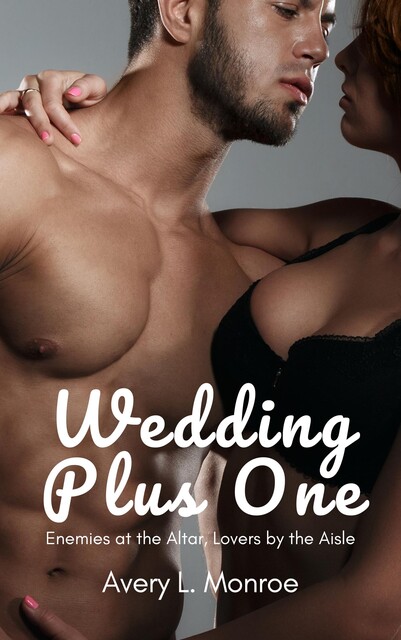 Wedding Plus One, Avery L. Monroe