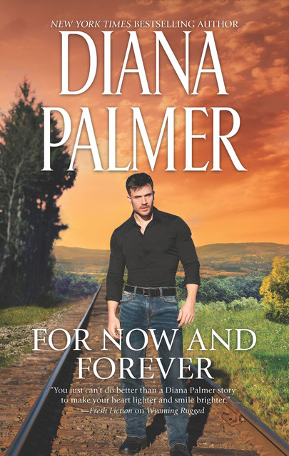 For Now and Forever, Diana Palmer