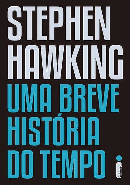 Uma breve história do tempo, Stephen Hawking