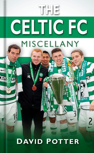 The Celtic FC Miscellany, David Potter