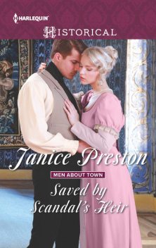 Saved by Scandal's Heir, Janice Preston