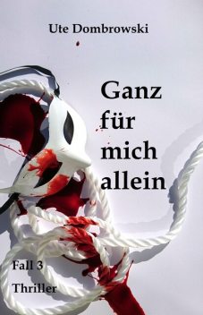 Ganz für mich allein, Ute Dombrowski