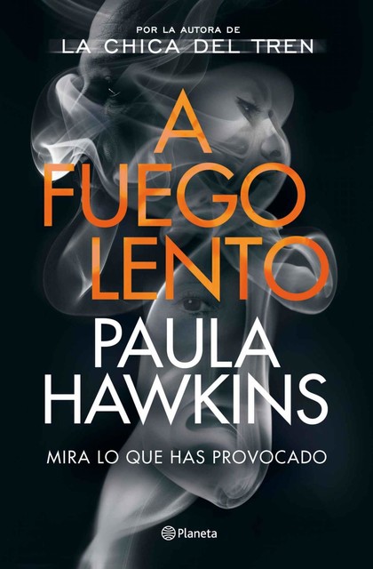 A fuego lento (Planeta Internacional) (Spanish Edition), Paula Hawkins