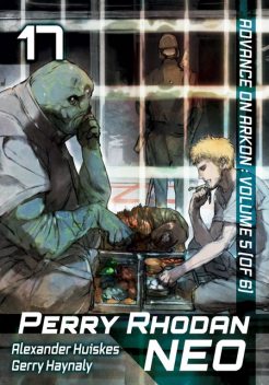 Perry Rhodan NEO: Volume 17 (English Edition), Alexander Huiskes, Gary Haynaly