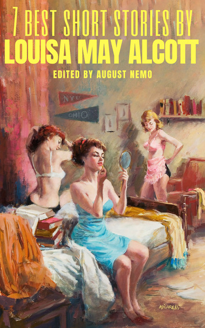 7 best short stories by Louisa May Alcott, Louisa May Alcott, August Nemo