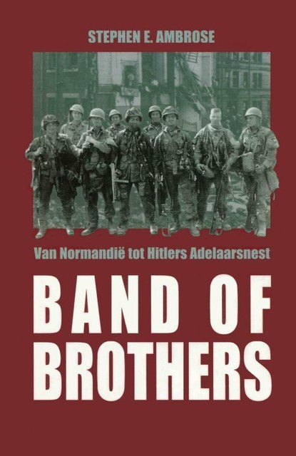 Band of Brothers, Stephen Ambrose
