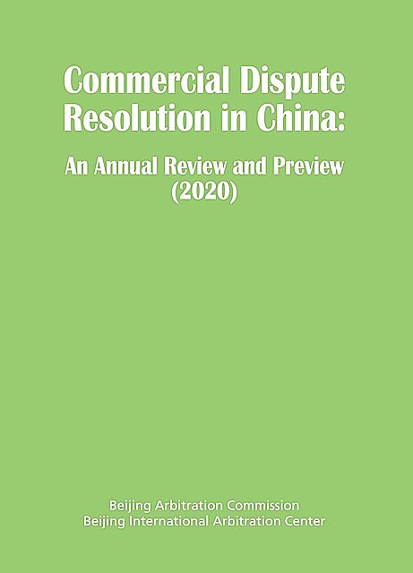 Commercial Dispute Resolution in China, Beijing Arbitration Commission, Beijing International Arbitrati