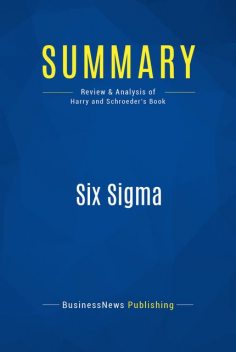 Summary : Six Sigma – Mikel Harry & Richard Schroeder, BusinessNews Publishing
