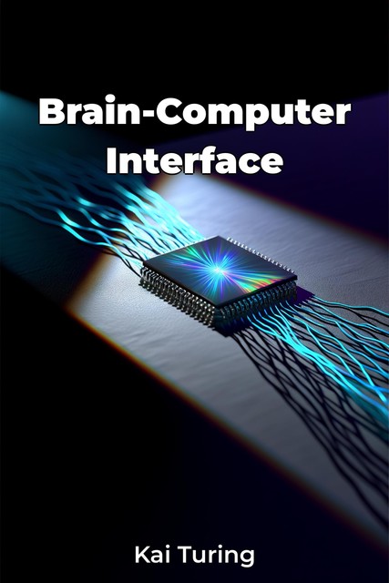 Brain-Computer Interface, Kai Turing