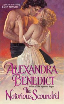 The Notorious Scoundrel, Alexandra Benedict