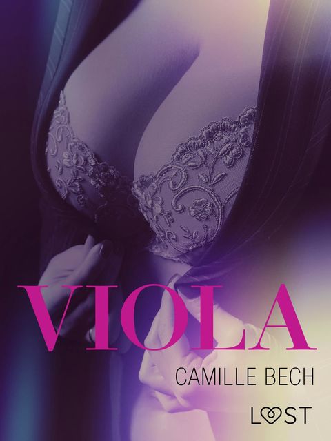 Viola – opowiadanie erotyczne, Camille Bech