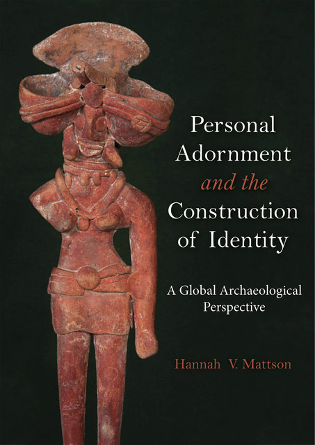 Personal Adornment and the Construction of Identity, Hannah V. Mattson