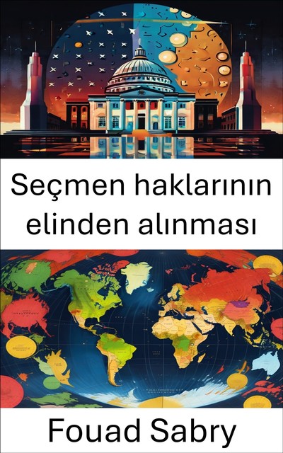 Seçmen haklarının elinden alınması, Fouad Sabry