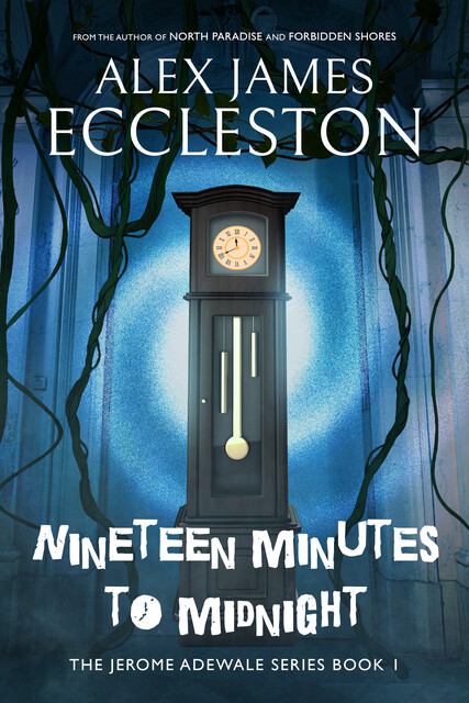 Nineteen Minutes to Midnight, Alex James Eccleston