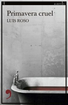 Primavera cruel, Luis Roso