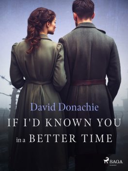 If I'd Known You in a Better Time, David Donachie