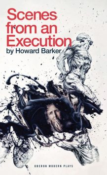 Scenes from an Execution, Howard Barker