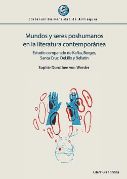 Mundos y seres poshumanos en la literatura contemporánea, Sophie Dorothee von Werder