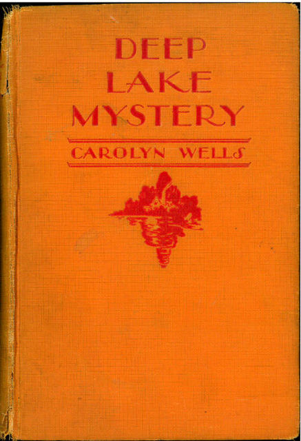 The Deep Lake Mystery, Carolyn Wells