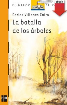 La batalla de los árboles, Carlos Villanes Cairo