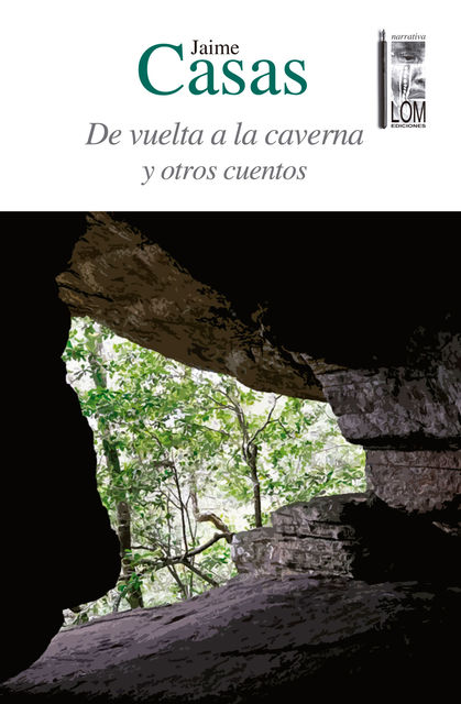 De vuelta a la caverna y otros cuentos, Jaime Casas