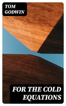 For The Cold Equations, Tom Godwin