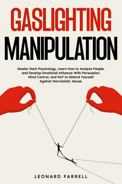 Gaslighting Manipulation, Leonard Farrell