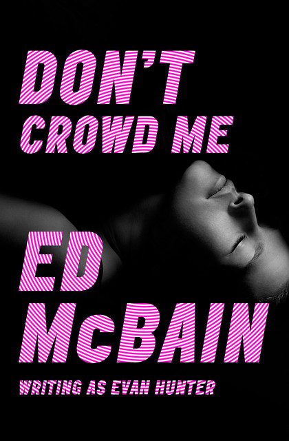 Don't Crowd Me, Ed McBain