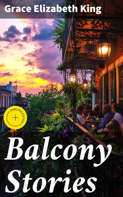 Balcony Stories, Grace King