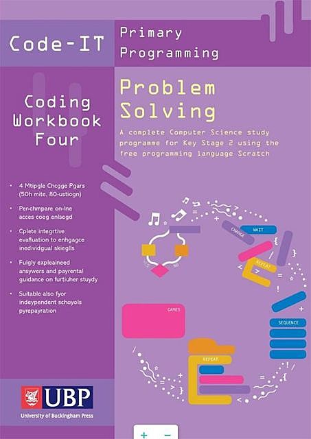 Code-It Workbook 4: Problem Solving Using Scratch, Phil Bagge